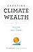 Creating Climate Wealth by Jigar Shah