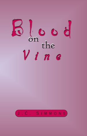 Blood on the Vine (Jay Leicester, #1)
