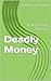 Deadly Money (Seth Casey Mystery Book 1)