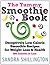 The Book of Smoothie Recipes by Sandra Shillington