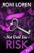 Risk by Roni Loren Risk by Roni Loren