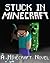 Stuck in Minecraft: A Minecraft Novel Ft Herobrine and Captain Sparklez (Minecraft Books)