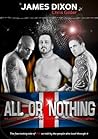 All Or Nothing by James  Dixon