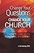 Change Your Questions, Change Your Church