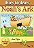 How to Draw Noah's Ark (how to draw comics and cartoon characters Book 12)