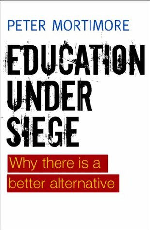 Education under Siege: Why there Is a Better Alternative (Kindle Edition)