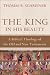 The King in His Beauty: A Biblical Theology of the Old and New Testaments