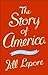 The Story of America by Jill Lepore