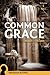 Common Grace: Noah-Adam (Vo...