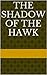 The Shadow of the Hawk (The...