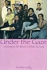 Under the Gaze: Learning to Be Black in White Society