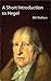 A Short Introduction to Hegel