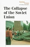 The Collapse of the Soviet Union: Turning Points