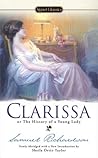 Clarissa, Or The History of a Young Lady by Samuel Richardson