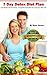 7 Day Detox Diet Plan - Lose Weight and Feel Great: A Complete Detox Plan For Living Your Best Life + Clean Eating Recipes! (Detox Book Series 1)