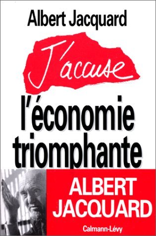 J'accuse l'économie triomphante (Paperback)