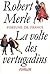 La Volte des vertugadins by Robert Merle
