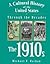 The 1910s (A Cultural History of the United States Through the Decades)