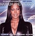 Maximum Janet Jackson: The Unauthorised Biography of Janet Jackson
