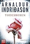 Todesrosen by Arnaldur Indriðason