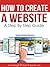 How To Create A Website - A Step By Step Guide by Brock hamilton