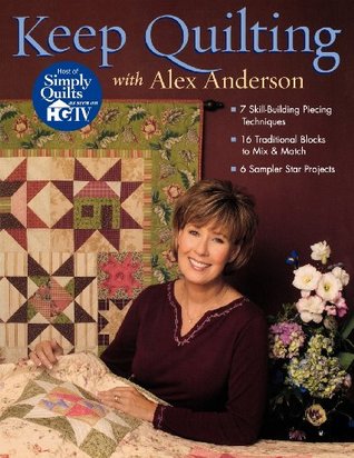 Keep Quilting with Alex Anderson (Paperback)