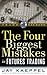 The Four Biggest Mistakes in Futures Trading