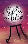 My Life Across the Table: Stories from a Psychic's Life