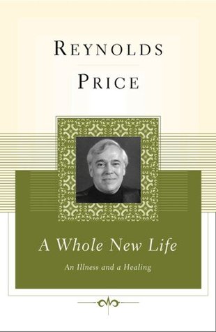 A Whole New Life: An Illness and a Healing