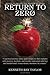 Return to Zero: Book Two of...