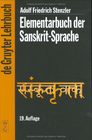 Elementarbuch der Sanskrit-Sprache: Grammatik, Texte, Worterbuch (Hardcover)