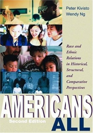 Americans All: Race and Ethic Relations in Historical, Structural, and Comparative Perspectives (Hardcover)