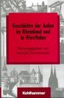 Die Geschichte der Juden im Rheinland und in Westfalen (Schriften zur politischen Landeskunde Nordrhein-Westfalens) (German Edition)