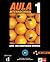 Aula 1. Lehr- und Arbeitsbuch