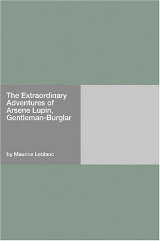 The Extraordinary Adventures of Arsene Lupin, Gentleman-Burglar