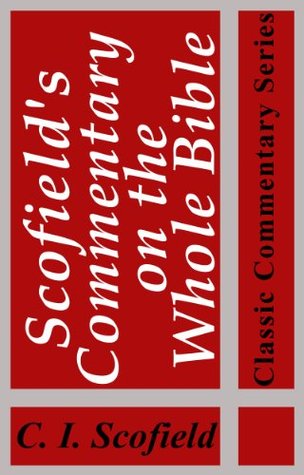 Scofield's Commentary on the Whole Bible (Illustrated) (Classic Commentary Series)