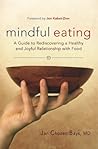 Book cover for Mindful Eating: A Guide to Rediscovering a Healthy and Joyful Relationship with Food--includes C D