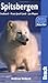 Bradt Spitsbergen: Svalbard, Franz Josef Land, Jan Mayen (Bradt Travel Guides)
