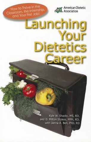 Launching Your Dietetics Career (Paperback)