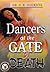 Dancers at the Gate of Death