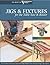 Jigs & Fixtures for the Table Saw & Router by Chris Marshall