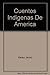 Cuentos indígenas de América del Sur