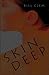 Skin Deep