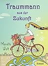 Traummann aus der Zukunft by Merelie Weit Traummann aus der Zukunft by Merelie Weit