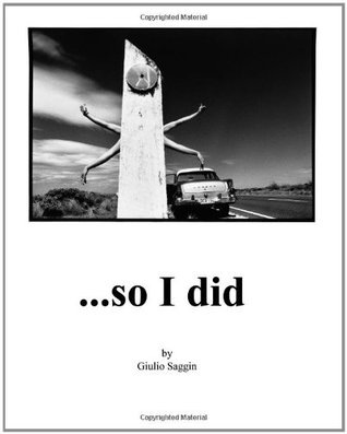 ...so I did: One man's hitchhiking journey around Australia photographing everyone who gave him a lift and writing about each hitch. (Paperback)