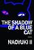 Shadow of a Blue Cat
