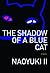 Shadow of a Blue Cat by Naoyuki Ii