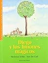Diego y los limones mágicos (Los Cuentos De Diego) (Spanish Edition)