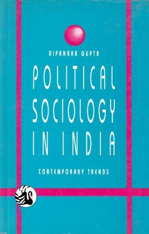 Political Sociology in India- contemporary trends (Hardcover)