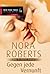 Gegen jede Vernunft by Nora Roberts